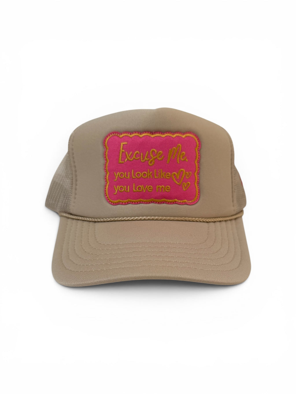 Excuse Me You Look Like You Love Me trucker hat tan front view